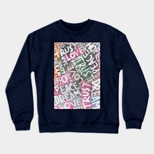 Trust, love, peace, dream, hope- 2 Crewneck Sweatshirt